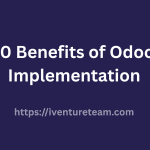 Benefits of Odoo ERP Implementation