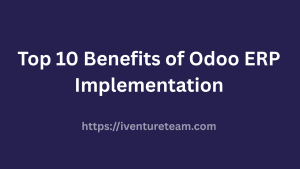Benefits of Odoo ERP Implementation