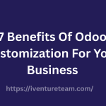 Benefits Of Odoo Customization For Your Business