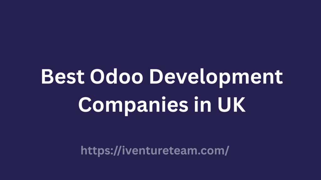 Best Odoo Development Companies in UK