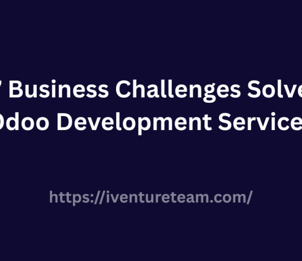 Top 7 Business Challenges Solved by Odoo Development Services